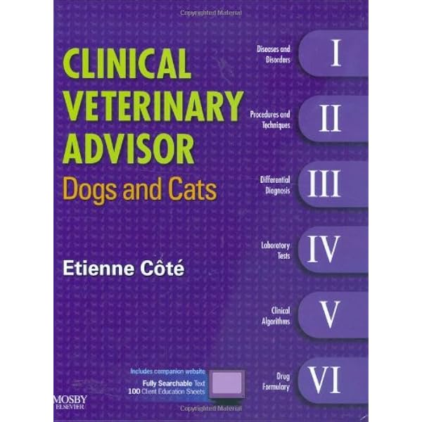 Clinical Veterinary Advisor: Dogs and Cats: 9780323172929
